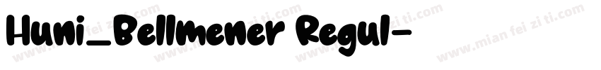 Huni_Bellmener Regul字体转换
